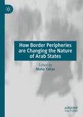 Cover: How Border Peripheries are Changing the Nature of Arab States - Palgrave Macmillan