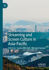 Enlarge image Cover: Streaming and Screen Culture in Asia-Pacific - Palgrave Macmillan