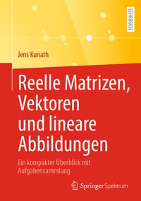 Abbildung von: Reelle Matrizen, Vektoren und lineare Abbildungen - Springer Spektrum