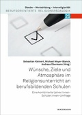 Cover: W&uuml;nsche, Ziele und Atmosph&auml;re im Religionsunterricht an berufsbildenden Schulen - Waxmann Verlag GmbH