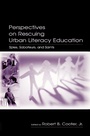 Cover: Perspectives on Rescuing Urban Literacy Education - Routledge