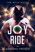 Cover: Joy Ride (The Wild Wests, #5) - Adriana French