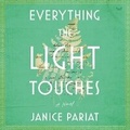 Cover: Everything the Light Touches - HarperCollins