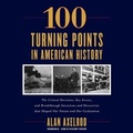 Cover: 100 Turning Points in American History - Blackstone Publishing