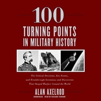 Enlarge image Cover: 100 Turning Points in Military History - Blackstone Publishing