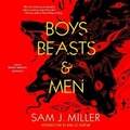Cover: Boys, Beasts & Men - Blackstone Publishing