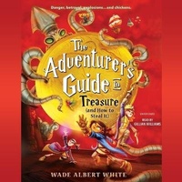 Enlarge image Cover: The Adventurer's Guide to Treasure (and How to Steal It) - Blackstone Publishing