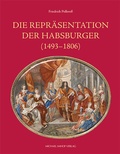 Cover: Die Repr&auml;sentation der Habsburger - Michael Imhof Verlag