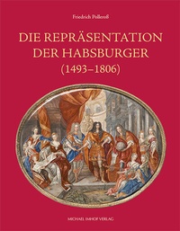 Enlarge image Cover: Die Repräsentation der Habsburger - Michael Imhof Verlag