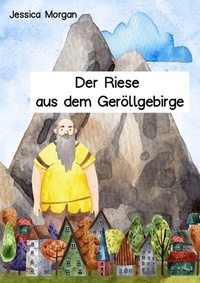 Abbildung von: Der Riese aus dem Geröllgebirge - Tolino Media