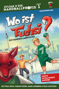 Cover: Wo ist Fuchsi? - Das Kinderbuch der F&uuml;chse Berlin mit PAUL DRUX, FABIAN WIEDE, HANS LINDBERG & NILS LICHTLEIN - Alexander Heil