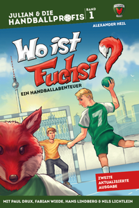 Abbildung von: Wo ist Fuchsi? - Das Kinderbuch der Füchse Berlin mit PAUL DRUX, FABIAN WIEDE, HANS LINDBERG & NILS LICHTLEIN - Alexander Heil