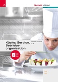 Cover: K&uuml;che, Service und Betriebsorganisation + TRAUNER-DigiBox - Trauner Verlag