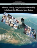 Cover: Advancing Diversity, Equity, Inclusion, and Accessibility in the Leadership of Competed Space Missions - National Academies Press