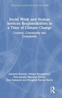 Cover: Social Work and Human Services Responsibilities in a Time of Climate Change - Routledge
