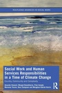 Cover: Social Work and Human Services Responsibilities in a Time of Climate Change - Routledge
