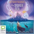 Cover: The Silver Sea - Bolinda Audio Books
