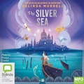 Cover: The Silver Sea - Bolinda Audio Books