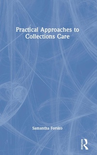 Abbildung von: Practical Approaches to Collections Care - Routledge