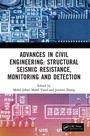 Cover: Advances in Civil Engineering: Structural Seismic Resistance, Monitoring and Detection - CRC Press