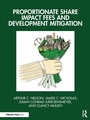 Cover: Proportionate Share Impact Fees and Development Mitigation - Routledge