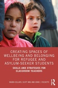 Cover: Creating Spaces of Wellbeing and Belonging for Refugee and Asylum-Seeker Students - Routledge
