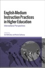 Cover: English-Medium Instruction Practices in Higher Education - Bloomsbury Academic
