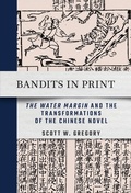 Bild: Bandits in Print - Cornell East Asia Series