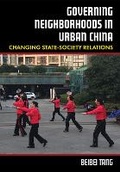 Abbildung von: Governing Neighborhoods in Urban China - Cornell University Press