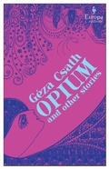 Bild: Opium and Other Stories - Europa Editions