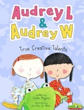 Cover: Audrey L and Audrey W: True Creative Talents - Chronicle Books LLC