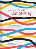 Cover: Herv&eacute; Tullet's Art of Play - Chronicle Books LLC