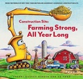 Cover: Construction Site: Farming Strong, All Year Long - Chronicle Books LLC