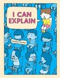 Cover: I Can Explain - Chronicle Books LLC