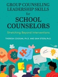Cover: Group Counseling Leadership Skills for School Counselors - Cognella Academic Publishing