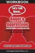 Cover: Anger & Aggression Workbook: A reproducible activity workbook for developing positive mental health skills - Loggerhead Publishing Ltd