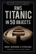 Cover: RMS Titanic in 50 Objects - The History Press Ltd