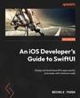 Cover: An iOS Developer's Guide to SwiftUI - Packt Publishing