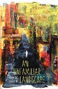 Cover: An Unfamiliar Landscape - Valley Press