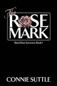 Enlarge image Cover: The Rose Mark - Connie Suttle