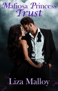 Cover: Mafiosa Princess- Trust - Liza Malloy