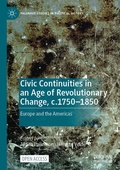 Cover: Civic Continuities in an Age of Revolutionary Change, c.1750-1850 - Palgrave Macmillan