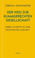 Cover: Der Weg zur klimagerechten Gesellschaft - Picus Verlag