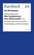 Cover: Wie funktioniert eine Mikrowelle? - Kursbuch Kulturstiftung gGmbH
