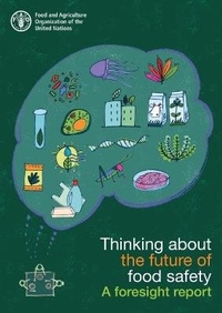 Abbildung von: Thinking about the future of food safety - Food & Agriculture Organization of the United Nations (FAO)