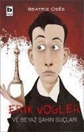 Cover: Erik Vogler ve Beyaz Sahin Suclari - Bilgi Yayinevi