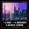 Cover: The Case of the Carnaby Castle Curse - Blackstone Publishing