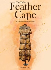 Enlarge image Cover: The Turkey Feather Cape - PageTurner Press and Media