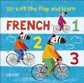Cover: Lift the Flap and Learn: French 1,2,3 - DK Children
