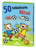 Cover: 50 fu&szlig;ballstarke R&auml;tsel - moses Verlag